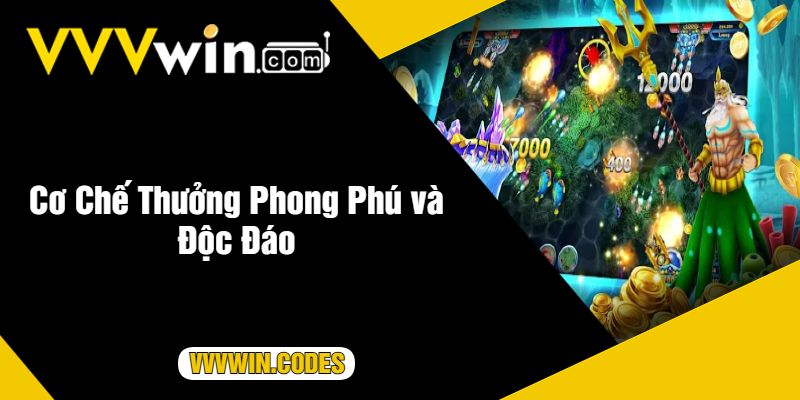 Cơ Chế Thưởng Phong Phú và Độc Đáo