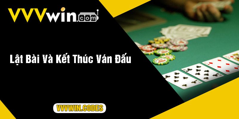 Lật Bài Và Kết Thúc Ván Đấu