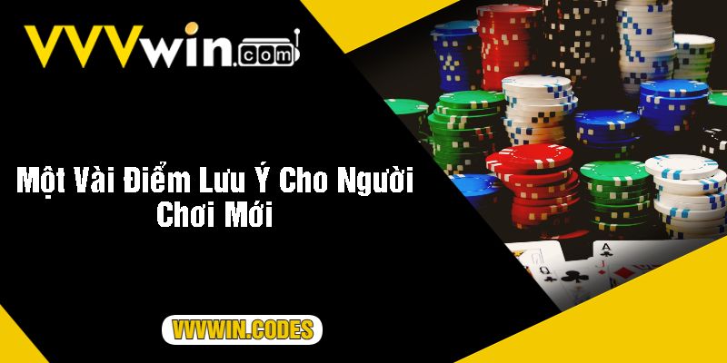 Một Vài Điểm Lưu Ý Cho Người Chơi Mới